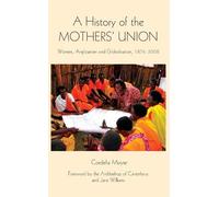 Cordelia Moyse A History of the Mothers' Union (Tascabile)