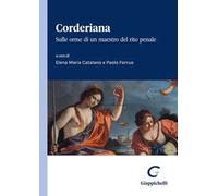 Corderiana. Sulle orme di un maestro del rito penale