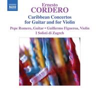 Ernesto Cordero Ernesto Cordero: Caribbean Concertos for Guitar and for Vio (CD)