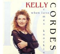 Cordes, Kelly - When Love Comes Knockin