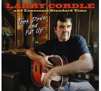 Cordle, Larry & Lonesome Standard Time - Took Down & Put Up