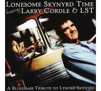 Cordle, Larry & Lst - Lonesome Skynyrd Time