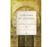 Córdoba de leyenda : historias y leyendas de Córdoba