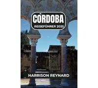 Cordoba Reiseführer 2025: Navigieren Sie mühelos durch reiches Kulturerbe, lebendige Straßen und sehenswerte Orte