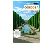 Córdoba Travel Guide: Attractions, Hidden gems, Patios, Cuisine, Itineraries and Day Trips