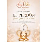 Cordón de Tres Dobleces - Tomo 2: El Perdón: Sanar para volver a amar