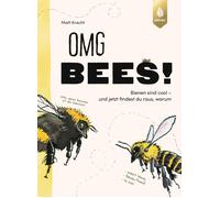 Cordula Weiß Ma OMG Bees: Bienen sind cool - und jetzt finde (Copertina rigida)