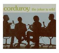 Corduroy - Joker Is Wild