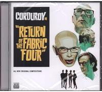 Corduroy - Return of the Fabric Four