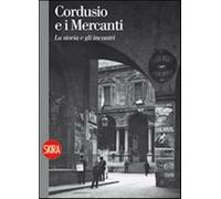 Cordusio e i mercanti - Finazzer Flory Massimiliano