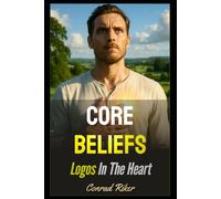 Core Beliefs: Logos In The Heart
