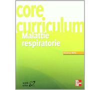 Core curriculum. Malattie respiratorie - Bellia Vincenzo