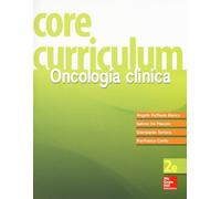 Core curriculum. Oncologia clinica - 2015 - McGraw-Hill Education