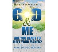 Core Emunah 2: God & Me - Hardcover: Are You Ready to Meet Your Maker?