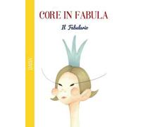 Core in fabula. Il fabulario