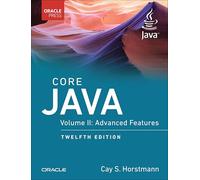 Core Java: Advanced Features, Volume 2 (Oracle Press Java) by Horstmann, Cay