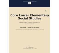 Core Lower Elementary Social Studies: People, Place, Power, and Memory