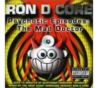 Core, Ron D. - Mad Doctor 1: Psychotic Episodes