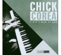 Corea,Chick - I Ain'T Mad at You
