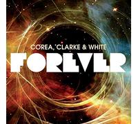 Corea, Clarke & White Forever (CD) Album