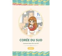CORÉE DU SUD - Comment bien finir son PVT: TOME 3
