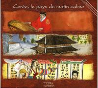 Corée, Le Pays Du Matin Calme