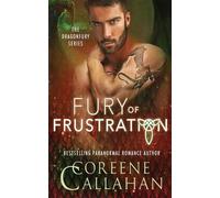 Coreene Callahan Fury of Frustration (Tascabile)