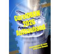 CorelDRAW 2026 Aufbauband: Schulungsbuch mit vielen integrierten Übungen
