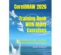 CorelDRAW 2026 - Training Book With Many Exercises: Also Suitable For Suite, Standard, Essentials And Home And Student: 1