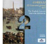Arcangelo Corelli Corelli: 12 Concerti Grossi, Op. 6 (CD) Album