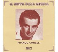Corelli Franco - Franco Corelli. Il Mito Dell'Opera
