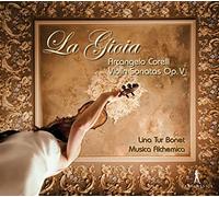 Corelli/ Musica Alchemica/ Bonet - Arcangelo Corelli: La Gioia