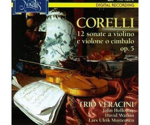 Corelli: Violin Sonatas, Op 5 (12 sonate a violino e violone o cimbalo) /Trio Veracini