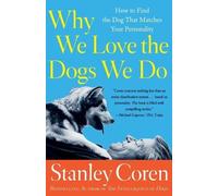 Coren Why We Love the Dogs We Do (Tascabile)