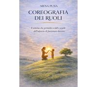 COREOGRAFIA DEI RUOLI: Il sistema che permette a nidi e scuole dell'infanz...