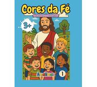 Cores da Fé: "Meu Primeiro Livro Cristão para Colorir"