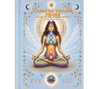 Cores da viagem no ser: Colors of the journey within