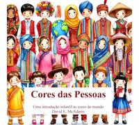 Cores das Pessoas: Uma introdução infantil às cores do mundo