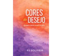 Cores do Desejo: Livro 1 - O Silêncio e o Fogo (Onde o desejo é pintado nas cinzas da rivalidade)
