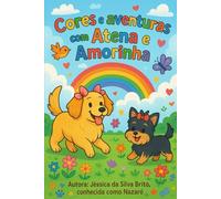 Cores e aventuras com Atena e Amorinha