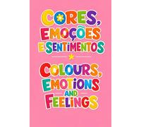 CORES, EMOÇŌES E SENTIMENTOS: COLOURS, EMOTIONS AND FEELINGS
