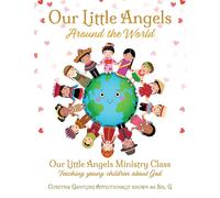Coretha Gantling Our Little Angels Around the World (Tascabile)