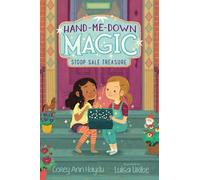 Corey Ann Haydu Hand-Me-Down Magic #1: Stoop Sale Treasure (Copertina rigida)