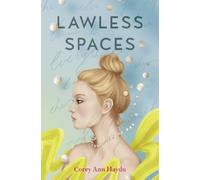 Corey Ann Haydu Lawless Spaces (Copertina rigida)