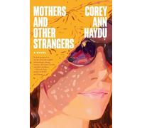 Corey Ann Haydu Mothers and Other Strangers (Tascabile)