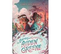 Corey Ann Haydu The Ordinary and Extraordinary Auden Greene (Copertina rigida)