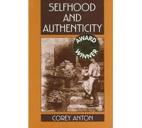 Corey Anton Selfhood and Authenticity (Tascabile)