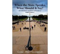 Corey Brettschneide When the State Speaks, What Should It Say (Copertina rigida)