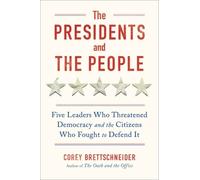 Corey Brettschneider The Presidents and the People (Copertina rigida)