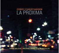 Corey Christiansen La Proxima (CD) Album